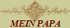 MEIN PAPA
